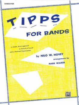 Paperback T-I-P-P-S for Bands -- Tone * Intonation * Phrasing * Precision * Style: For Developing a Great Band and Maintaining High Playing Standards (Baritone Book