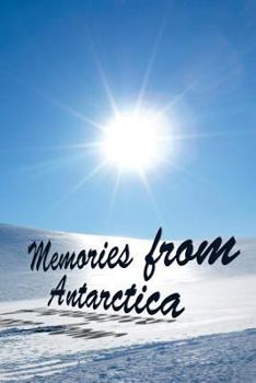 Paperback Memories From Antarctica Book