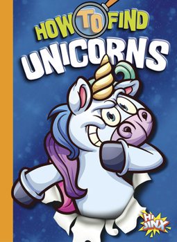 Paperback How to Find Unicorns Book