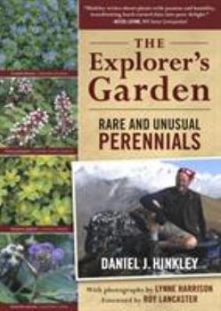 Paperback The Explorer's Garden: Rare and Unusual Perennials Book