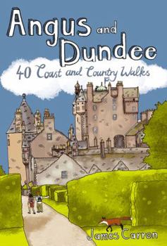 Paperback Angus and Dundee: 40 Coast and Country Walks Book