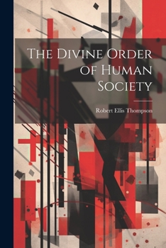 Paperback The Divine Order of Human Society Book