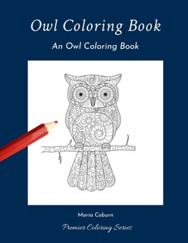 Paperback Owl Coloring Book: An Owl Coloring Book