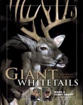 Hardcover Giant Whitetails: A Lifetime of Lessons Book
