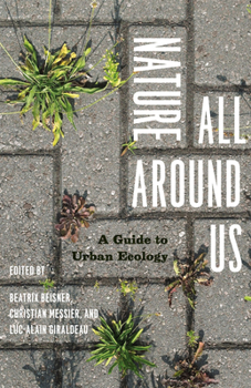 Paperback Nature All Around Us: A Guide to Urban Ecology Book