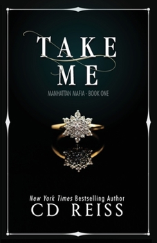 Take Me - Book #1 of the Manhattan Mafia