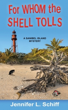For Whom the Shell Tolls - Book #8 of the Sanibel Island Mysteries