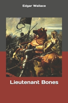 Lieutenant Bones - Book #7 of the Sanders of the River