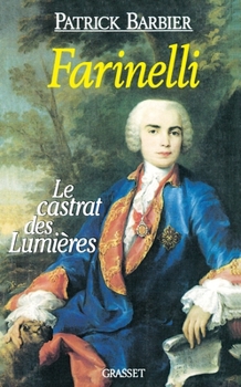 Hardcover Farinelli: Le Castrat Des Lumieres Book