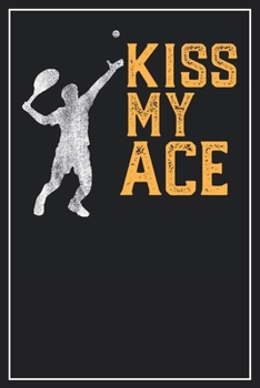 Paperback Kiss my Ace: Lined Notebook Journal, 120 Pages, Size 6x9 inches, White blank Paper Book