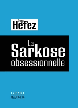 Paperback La Sarkose obsessionnelle [French] Book