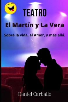Paperback El Martín y La Vera: Teatro [Spanish] Book