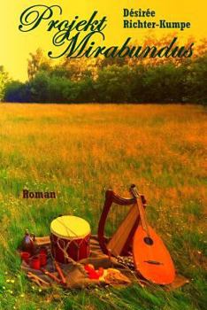 Paperback Projekt Mirabundus: Esoterischer Liebesroman (Teil 2) [German] Book