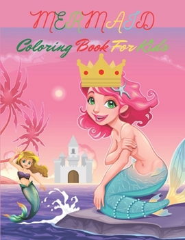 Paperback MERMAID Coloring Book For Kids: Mermaid coloring book for kids, toddler and kids Book