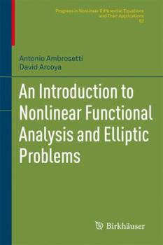 Hardcover An Introduction to Nonlinear Functional Analysis and Elliptic Problems Book