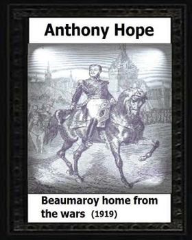 Paperback Beaumaroy Home from the Wars. (1919). by: Anthony Hope Book