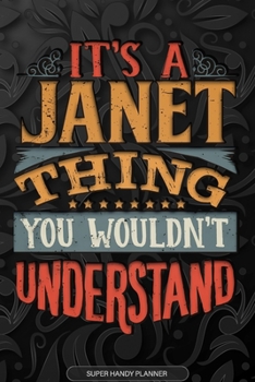 Paperback It's A Janet Thing You Wouldn't Understand: Janet Name Planner With Notebook Journal Calendar Personal Goals Password Manager & Much More, Perfect Gif Book