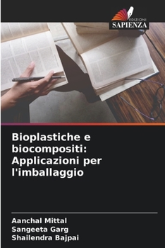 Paperback Bioplastiche e biocompositi: Applicazioni per l'imballaggio [Italian] Book