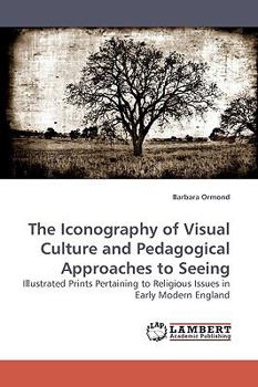 Paperback The Iconography of Visual Culture and Pedagogical Approaches to Seeing Book