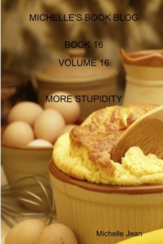 Paperback Michelle's Book Blog - Book 16 - Volume 16 - More Stupidity Book