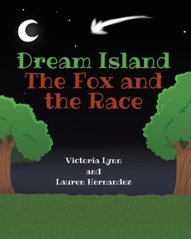 Paperback Dream Island: The Fox and the Race Book