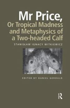 Paperback Mr Price, or Tropical Madness and Metaphysics of a Two- Headed Calf Book