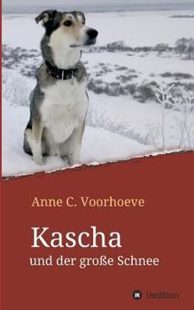 Paperback Kascha und der große Schnee [German] Book