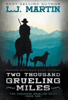 Two Thousand Grueling Miles - Book #1 of the Two Thousand Grueling Miles