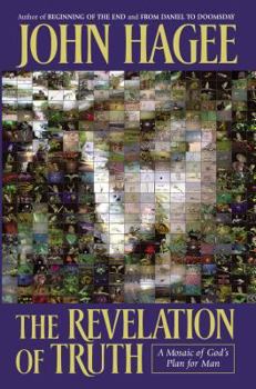 Hardcover The Revelation Of Truth: A Mosaic Of God's Plan For Man Book