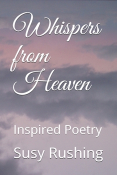 Paperback Whispers from Heaven: Inspired Poetry Book