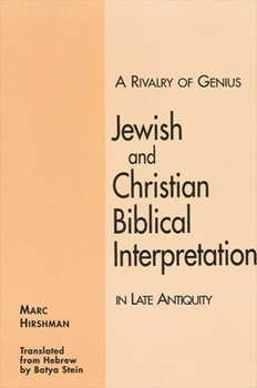 Paperback A Rivalry of Genius: Jewish and Christian Biblical Interpretation in Late Antiquity Book