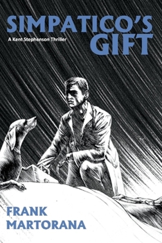 Simpatico's Gift - Book #2 of the Kent Stephenson Thriller