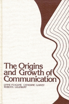 Hardcover The Origins and Growth of Communication Book