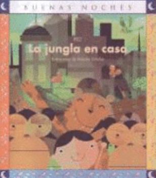 Paperback La Jungla En Casa/ the Jungle At Home (Buenas Noches/ Good Night) (Spanish Edition) [Spanish] Book