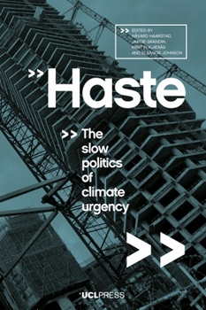 Hardcover Haste: The slow politics of climate urgency Book