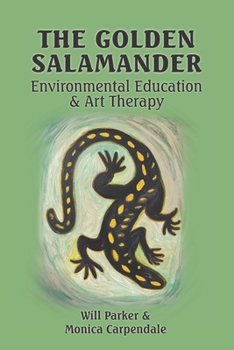 Paperback The Golden Salamander: Environmental Education and Art Therapy Book
