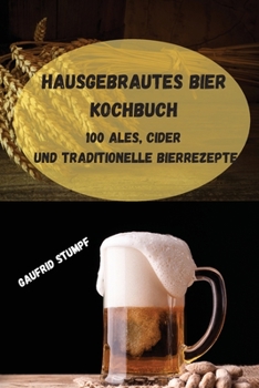 Paperback Hausgebrautes Bier Kochbuch [German] Book