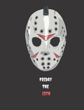 Paperback Friday the 13th: Notebook: College Ruled Friday the 13th Themed Notebook for Halloween Book