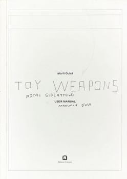 Hardcover Martí Guixé Toy Weapons Book