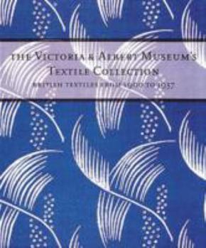 Paperback The Victoria & Albert Museum's Textile Collection: British Textiles from 1900-1937 Book