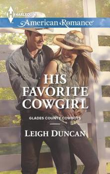 His Favorite Cowgirl - Book #2 of the Glades County Cowboys