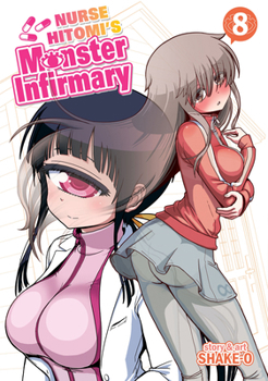 Nurse Hitomi's Monster Infirmary Vol. 8 - Book #8 of the Hitomi-sensei no Hokenshitsu