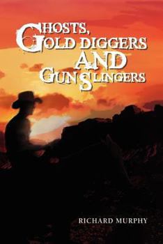 Paperback Ghosts, Gold Diggers and Gun Slingers Book