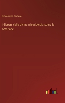 Hardcover I disegni della divina misericordia sopra le Americhe [Italian] Book