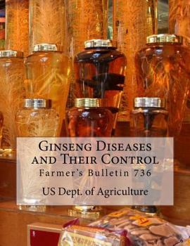 Paperback Ginseng Diseases and Their Control: Farmer's Bulletin 736 Book