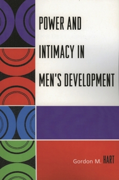 Paperback Power and Intimacy in Men's Development Book