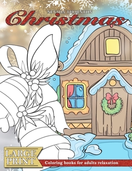LARGE PRINT Coloring books for adults relaxation CHRISTMAS: