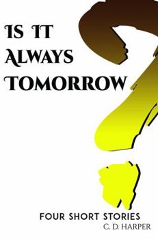 Paperback Is It Always Tomorrow? Book