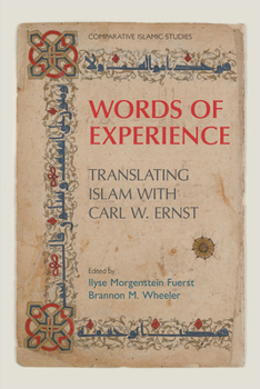 Hardcover Words of Experience: Translating Islam with Carl W. Ernst Book