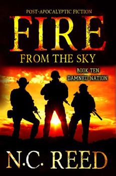 Fire from the Sky: Damned Nation - Book #10 of the Fire from the Sky